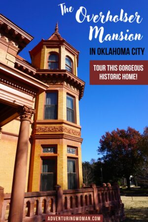 Pinterest pin for the Overholser Mansion in Oklahoma City
